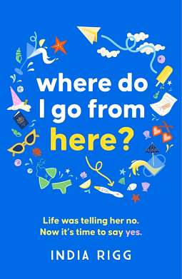 Where Do I Go From Here? by India Rigg