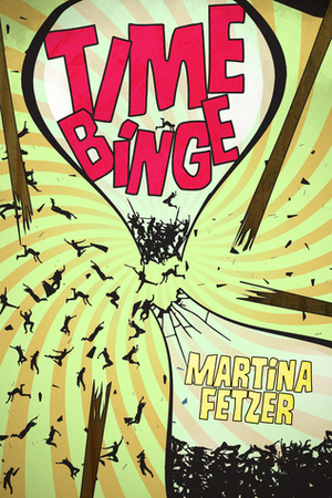 Time Binge by Martina Fetzer