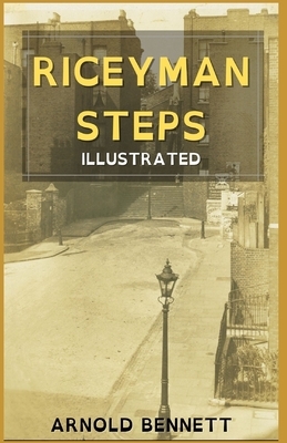 Riceyman Steps Illustrated by Arnold Bennett