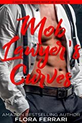 Mob Lawyer's Curves:An Instalove Possessive Alpha Romance by Flora Ferrari