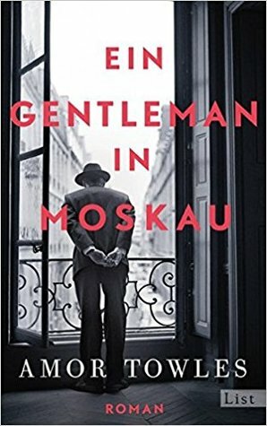 Ein Gentleman in Moskau by Amor Towles