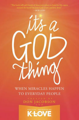 It's a God Thing Volume 2: When Miracles Happen to Everyday People by Don Jacobson