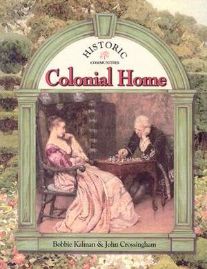 Colonial Home by Bobbie Kalman