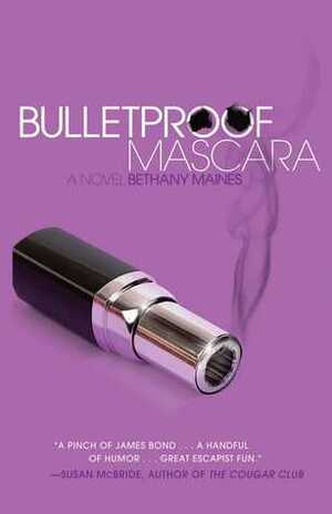 Bulletproof Mascara by Bethany Maines