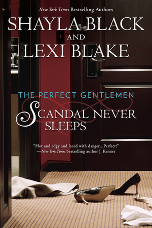 Scandal Never Sleeps by Shayla Black, Lexi Blake