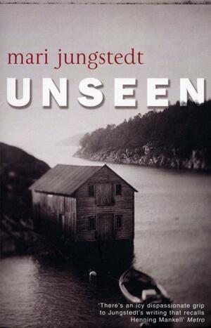 Unseen by Mari Jungstedt, Tiina Nunnally