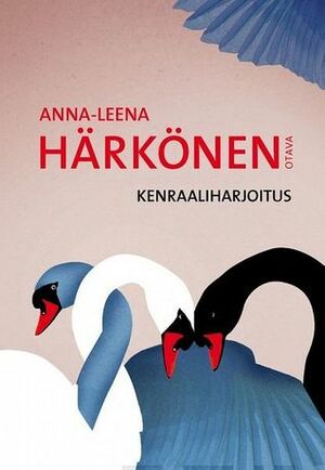 Kenraaliharjoitus by Anna-Leena Härkönen