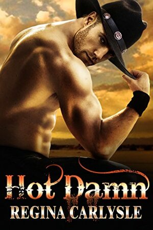 Hot Damn by Regina Carlysle