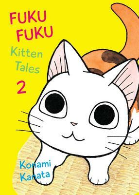 Fukufuku: Kitten Tales, 2 by Konami Kanata