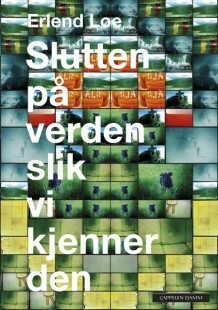 Slutten på verden slik vi kjenner den by Erlend Loe