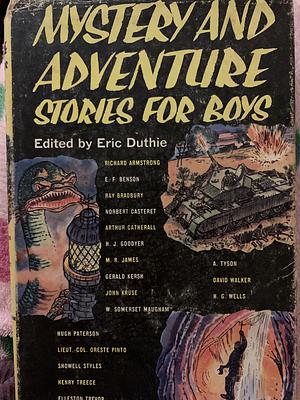 Mystery and Adventure Stories for Boys  by Eric Duthie