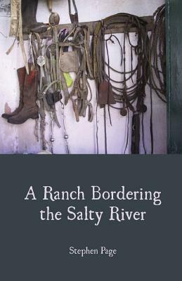 A Ranch Bordering the Salty River by Stephen Page
