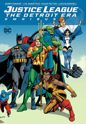 Justice League: The Detroit Era Omnibus by Luke McDonnell, Mike Machlan, Joe Station, Gerry Conway, Dann Thomas, Steve Englehart, Chuck Patton, Tom Derenick, Todd McFarlane, J.M. DeMatteis, Rick Hoberg, George Tuska, Roy Thomas