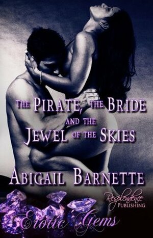 The Pirate, the Bride and the Jewel of the Skies by Abigail Barnette