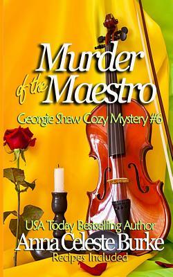 Murder of the Maestro Georgie Shaw Cozy Mystery #6 by Anna Celeste Burke