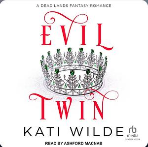 Evil Twin by Kati Wilde