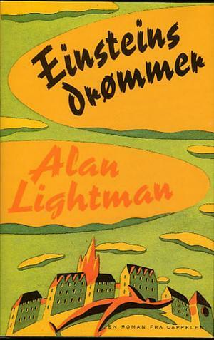 Einsteins drømmer by Alan Lightman, Dag Heyerdahl Larsen