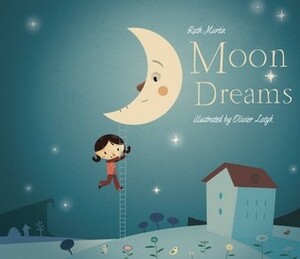 Moon Dreams by Olivier Latyk, Ruth Martin