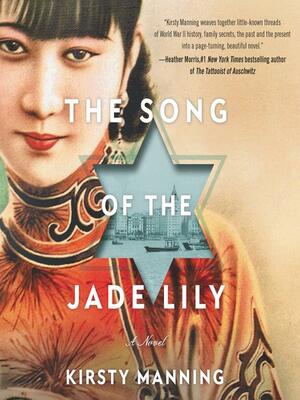 The Song of the Jade Lily by Kirsty Manning