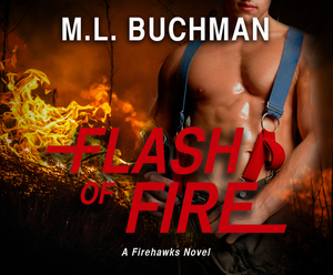 Flash of Fire by M.L. Buchman
