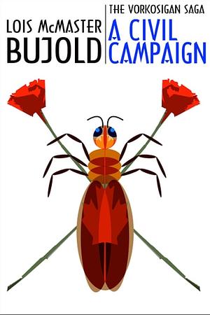 A Civil Campaign by Lois McMaster Bujold