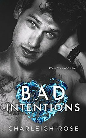 Bad Intentions by Charleigh Rose