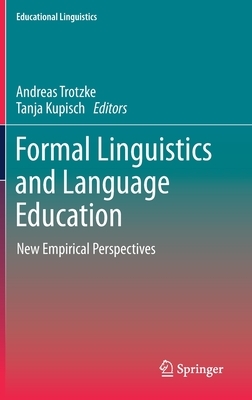 Formal Linguistics and Language Education: New Empirical Perspectives by 