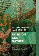 The Bloomsbury Handbook of Religion and Nature: The Elements by Whitney A. Bauman, Laura Hobgood