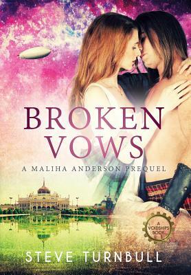 Broken Vows: A prequel to the Maliha Anderson series by Steve Turnbull