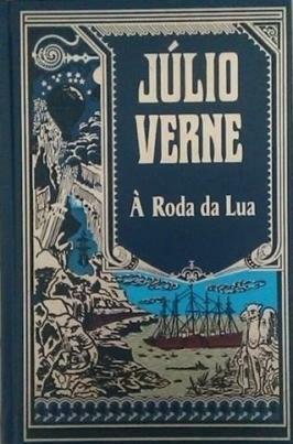 À Roda da Lua by Jules Verne