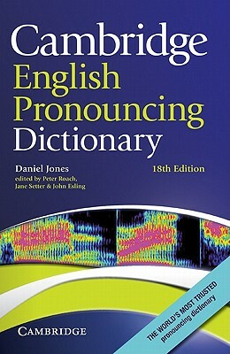 Cambridge English Pronouncing Dictionary with CD-ROM by Daniel Jones