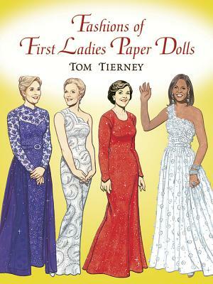 Fashions of First Ladies Paper Dolls by Tom Tierney