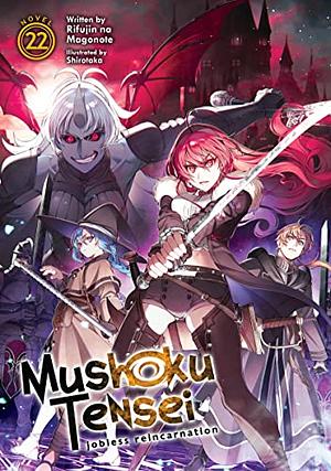 Mushoku Tensei: Jobless Reincarnation, Vol. 22 by Rifujin na Magonote