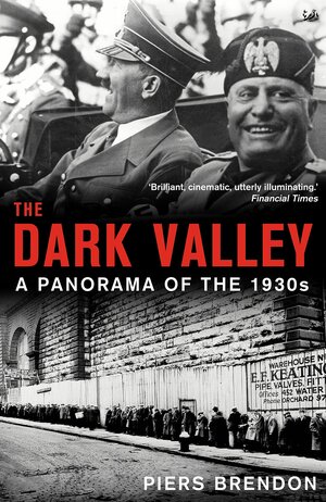 The Dark Valley by Piers Brendon