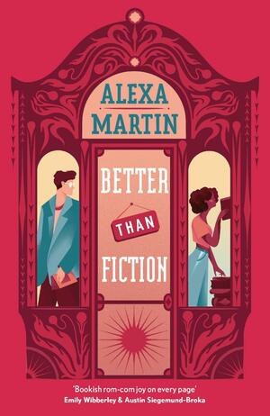 Better Than Fiction by Alexa Martin