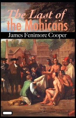 The Last of the Mohicans annotated by James Fenimore Cooper