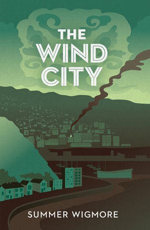 The Wind City by Summer Wigmore