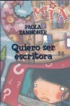 Quiero ser escritora by Paola Zannoner