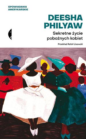 Sekretne życie pobożnych kobiet by Deesha Philyaw