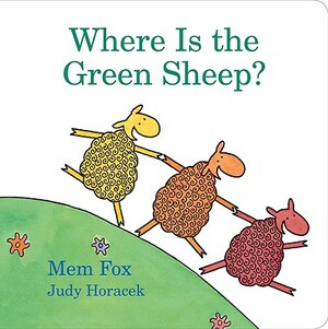 Where Is the Green Sheep? by Judy Horacek, Mem Fox