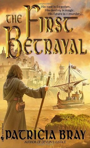 The First Betrayal by Patricia Bray