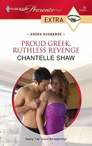 Proud Greek, Ruthless Revenge by Chantelle Shaw