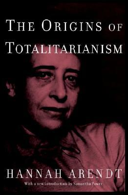 The Origins of Totalitarianism by Hannah Arendt