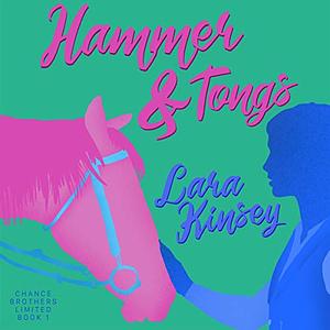 Hammer & Tongs by Lara Kinsey