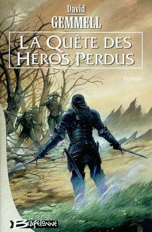 La Quête Des Héros Perdus by David Gemmell, Alain Névant