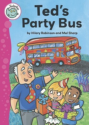 Ted's Party Bus by Hilary Robinson