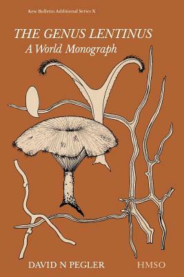 The Genus Lentinus: A World Monograph by David N. Pegler, D. N. Pegler