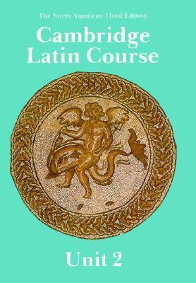 Cambridge Latin Course: Unit 2 by Patricia E. Bell, Ed Phinney