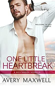 One Little Heartbreak by Avery Maxwell