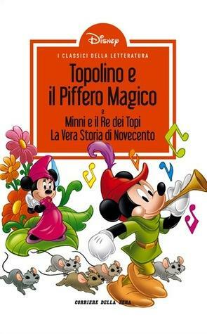 I classici della letteratura Disney n. 12: Topolino e il Piffero Magico by Lars Jensen, Tito Faraci, The Walt Disney Company, Carlo Panaro, Sergio Asteriti